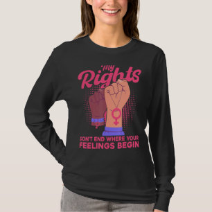 Camiseta Feminista Mis derechos no terminan donde tus senti
