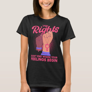 Camiseta Feminista Mis derechos no terminan donde tus senti