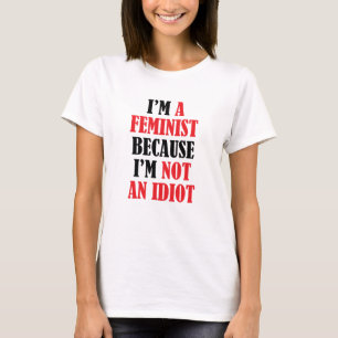 Camiseta Feminista No Un Idiota