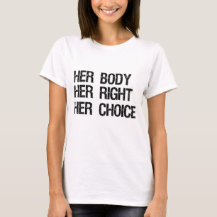 Camiseta Feminista por elección Su Cuerpo Su Mejor Elección