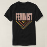 Camiseta Feminista retro<br><div class="desc">Hace un gran regalo para amigos y familiares que son sobre el feminismo de la primera ola o el feminismo de la primera ola e identifican como feministas y que tienen que ver con el poder chica y ¡son feministas orgullosas!</div>