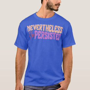 Camiseta Feminista Sin Embargo Persistía En El Empobrecimie