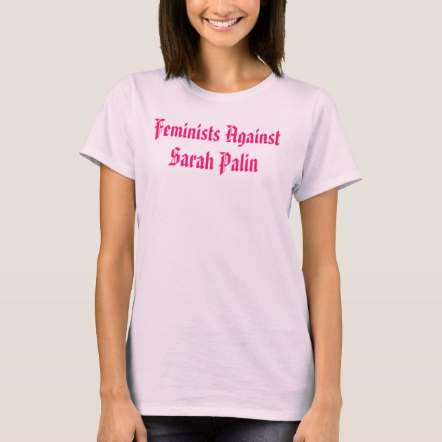 Camiseta Feministas contra Sarah Palin proabortista (Anverso)