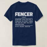Camiseta Fencer Nuevo instructor de esgrima Funny Fences Ma<br><div class="desc">Funny Fencer dice "Esgrime a alguien que resuelve un problema que no sabías que tenías de una manera que no puedes entender". Agarra este diseño de Funny Fencer como un regalo gracioso para una madre,  papá o amigo formidable.</div>