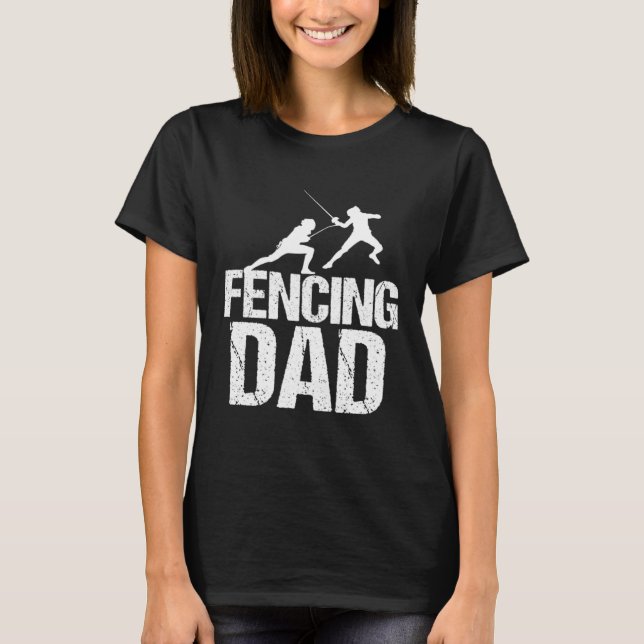 Camiseta Fencing dad  Sword Fighting Fencer  1 (Anverso)