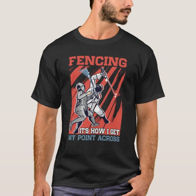 Camiseta Fencing It's How I Get My Point Across (Anverso)