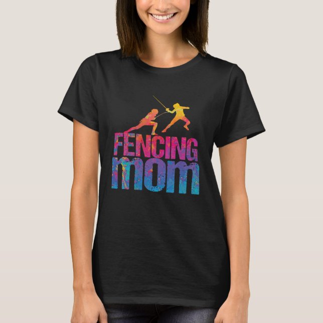 Camiseta Fencing Mom  Sword Fighting Fencer (Anverso)