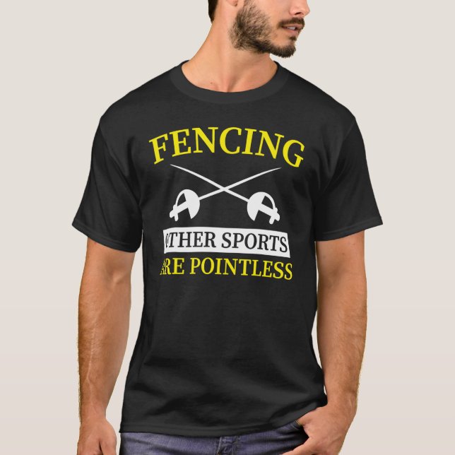 Camiseta Fencing  Other Sports Are Pointless  1 (Anverso)