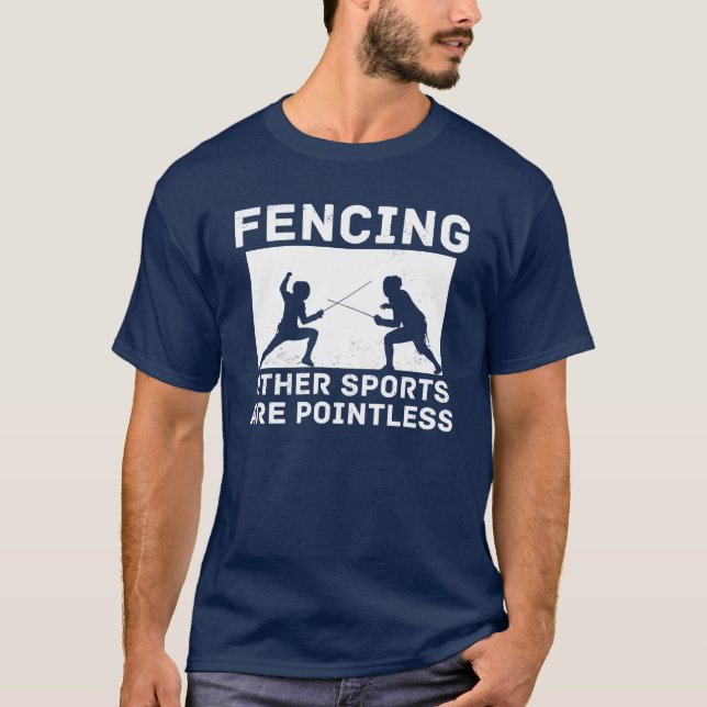 Camiseta Fencing Other Sports Are Pointless Fencing Funny f (Anverso)