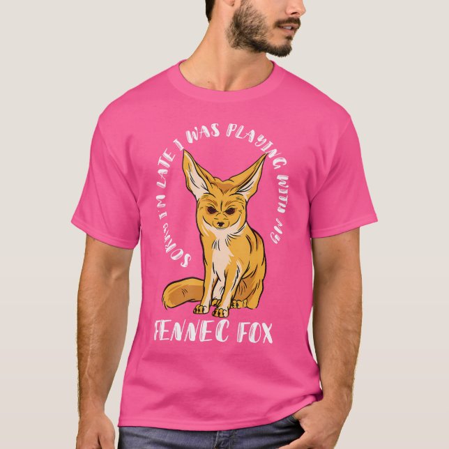 Camiseta Fennec Fox Siento Haber Llegado Tarde A Las Orejas (Anverso)