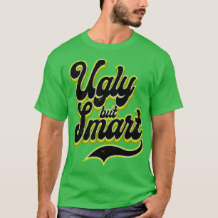 Camiseta Feo pero inteligente está bien
