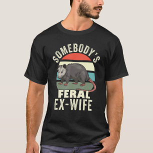 Camiseta Feral ex esposa de alguien se burla del divorcio r