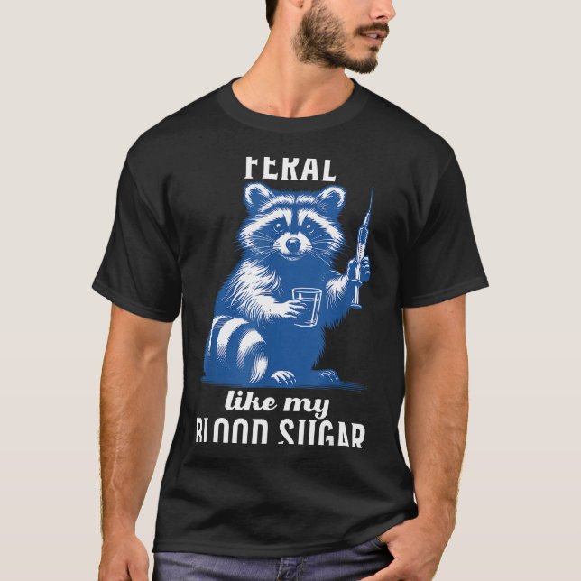 Camiseta Feral Like My Blood Sugar Funny Raccoon Diabetes A (Anverso)