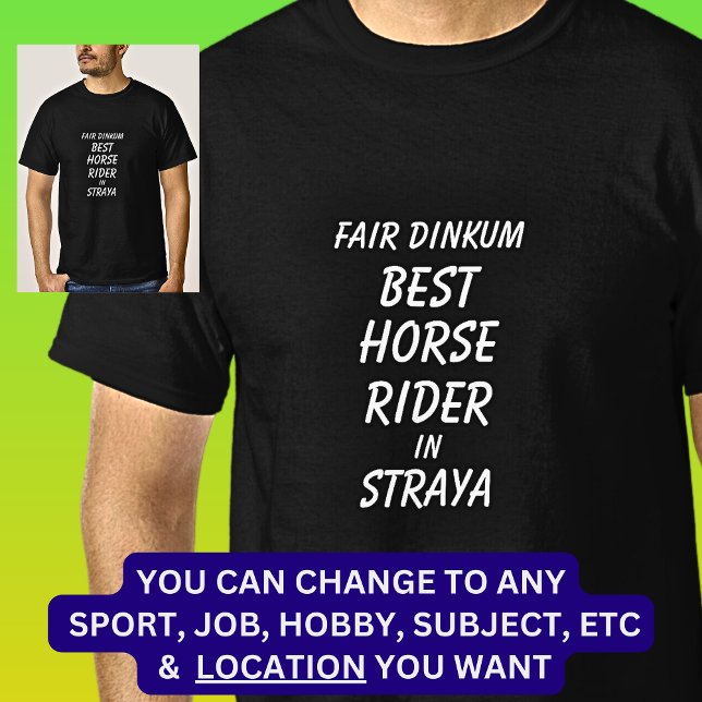 Camiseta Feria de Dinkum BEST HORSE RIDER en Straya (Subido por el creador)