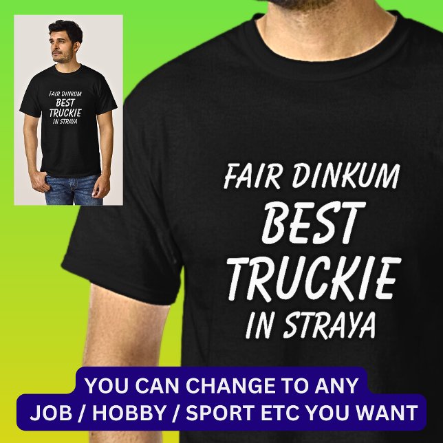 Camiseta Feria de Dinkum BEST TRUCKIE (camionero) en Straya (Subido por el creador)
