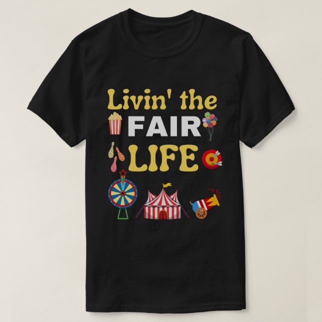 Camiseta Feria del Condado: Livin' The Fair Life, feria del (Diseño del anverso)