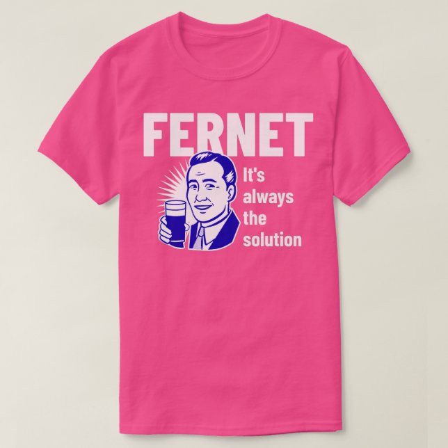 Camiseta Fernet Itx27s siempre la solución (Diseño del anverso)