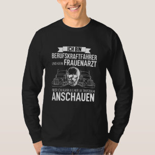Camiseta Fernfahrer Ich Bin Conductor Profesional Und Kein
