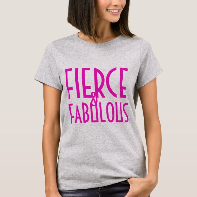 Camiseta Feroz y fabulosa (Anverso)