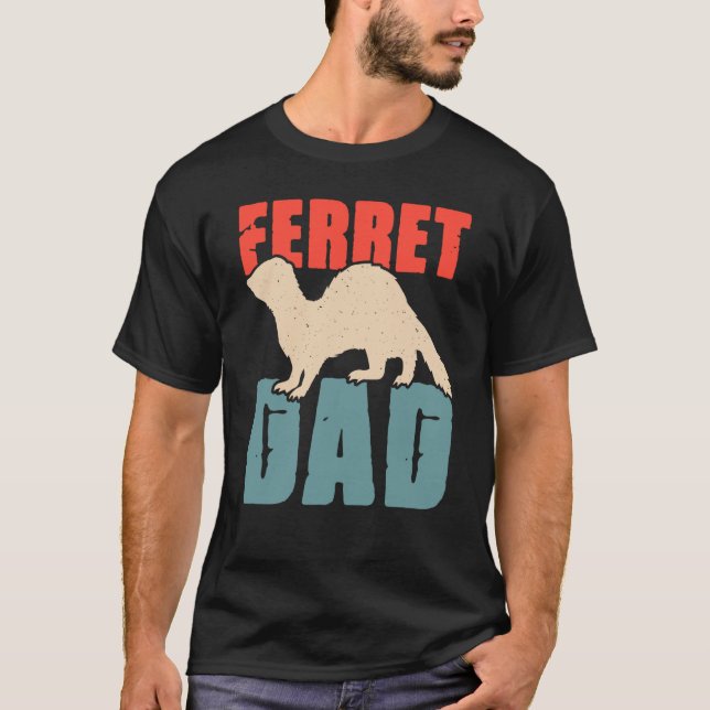 Camiseta Ferret Dad for Ferret and Owners  5 (Anverso)