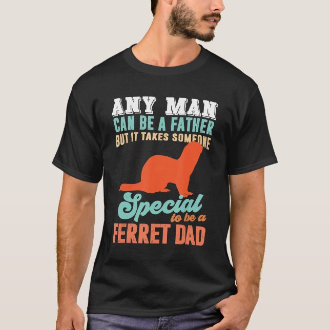 Camiseta Ferret Es Un Especial Para Ser Un Padre Ferret (Anverso)