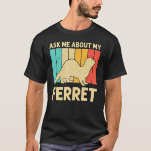 Camiseta Ferret Guay Para Hombres Propietaria De Ferret Ani
