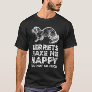 Camiseta Ferret me hace feliz, no tanto Mascota propietario
