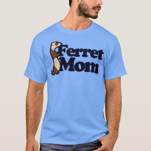 Camiseta Ferret Mom1