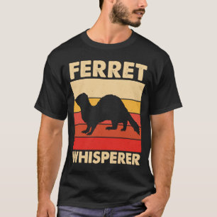 Camiseta Ferret Whisperer para Ferret y Dueños
