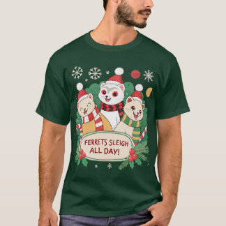 Camiseta Ferrets Sleigh Todo El Día Navidades Ferrets T-Shi