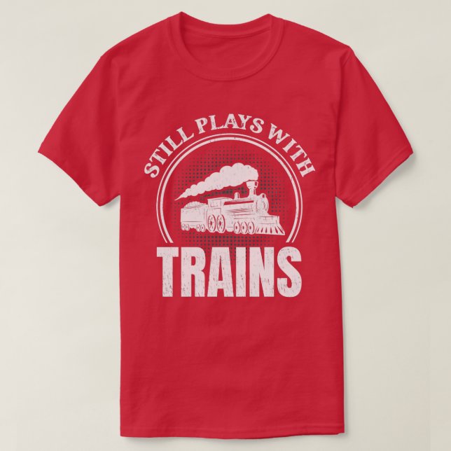Camiseta Ferrocarril Ferroviario Sigue Jugando Con Trenes 1 (Diseño del anverso)