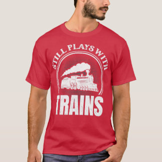 Camiseta Ferrocarril Ferroviario Sigue Jugando Con Trenes 1