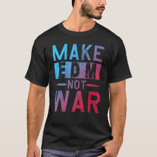 Camiseta Festival de danza Dj Fiesta Make Edm Not War
