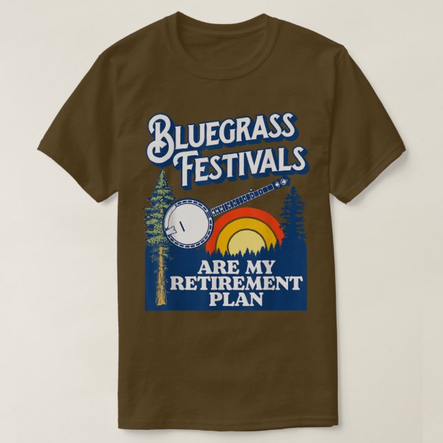 Camiseta Festivales de Bluegrass mi plan de retiro! Funny B (Diseño del anverso)