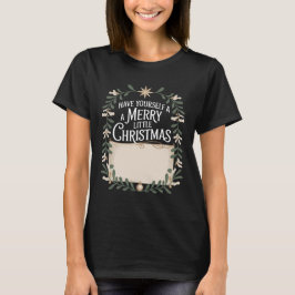 Camiseta Festive Have Yourself A Merry Little Christmas