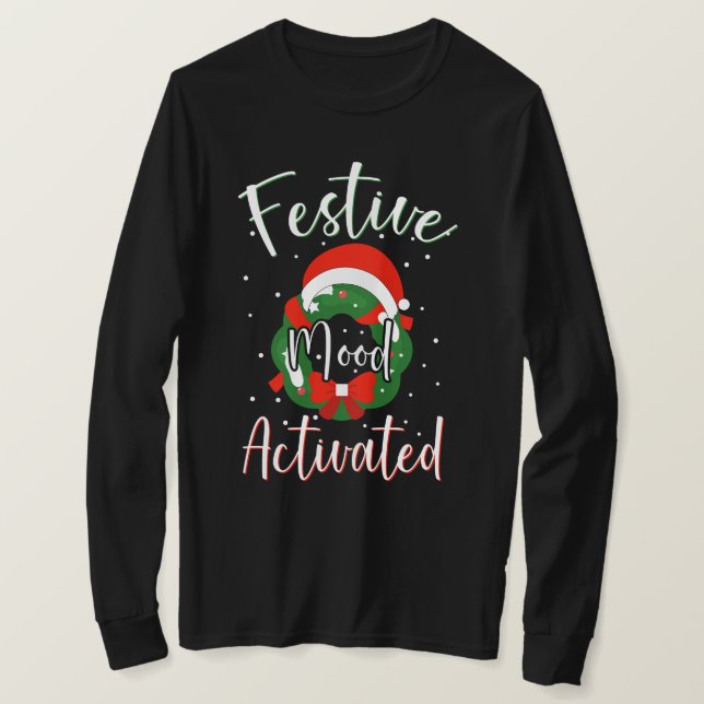 Camiseta Festive Mood Activated Funny Christmas Typography (Anverso del diseño)