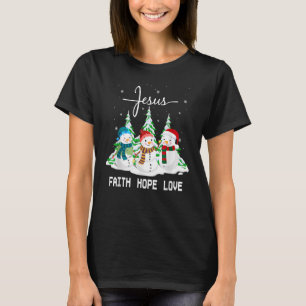 Camiseta Fesus Faith Hope Love Navidades Snowman Family Xm