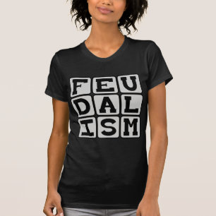 Camiseta Feudalismo, sistema social en la Edad Media