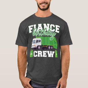 Camiseta Fiance Birthday Crew Garbage Truck Family Matching