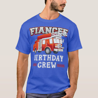 Camiseta Fiancee Birthday Crew Fire Truck Firefighter Famil