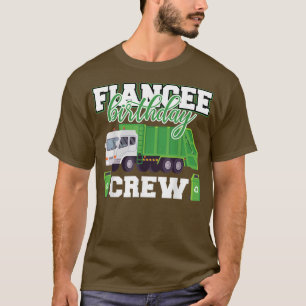 Camiseta Fiancee Birthday Crew Garbage Truck Family Matchin