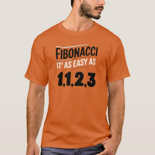 Camiseta Fibonacci Es tan fácil como 1, 1, 2, 3