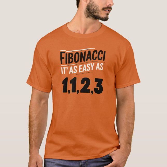 Camiseta Fibonacci Es tan fácil como 1, 1, 2, 3 (Anverso)