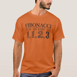Camiseta Fibonacci Es tan fácil como 1, 1, 2, 3