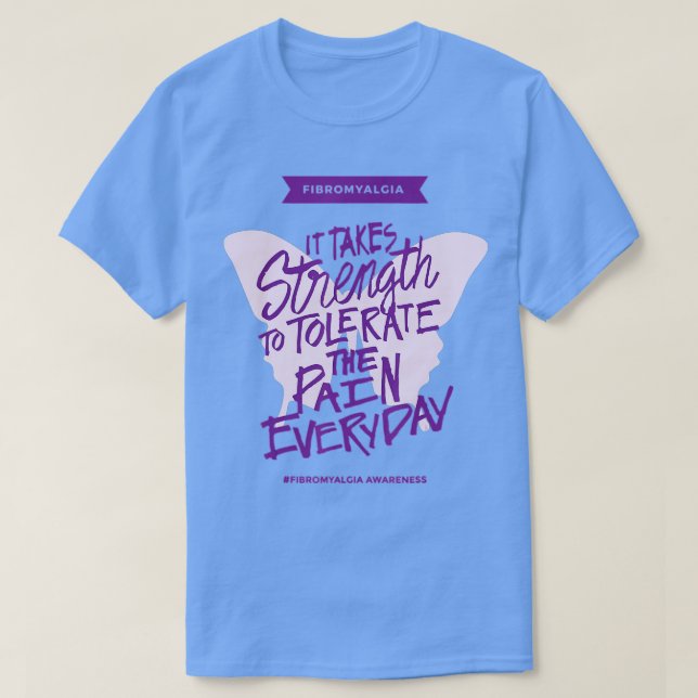 Camiseta Fibromialgia Se fortalece todos los días - Fibro A (Diseño del anverso)