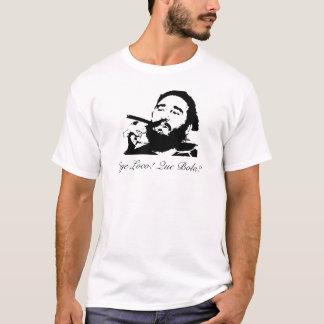 Camiseta ¡Fidel Castro, loco de Oye! ¿Boleadoras de Que?