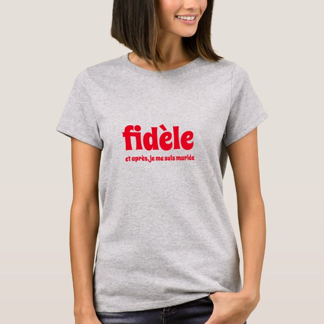 Camiseta fidèle et après (Anverso)
