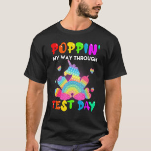 Camiseta Fidget Popit Poppin' My way Through Test Day Stued