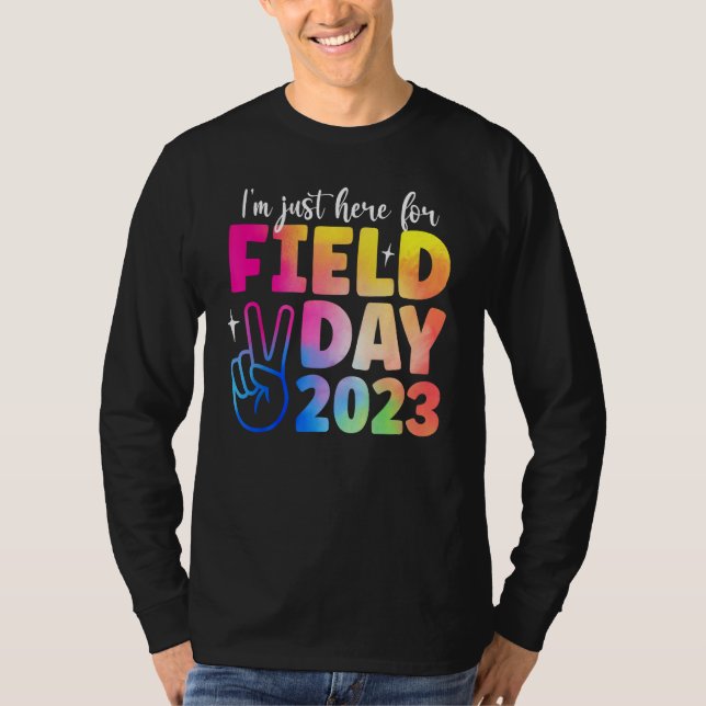 Camiseta Field Day I m just here for field day 2023 (Anverso)