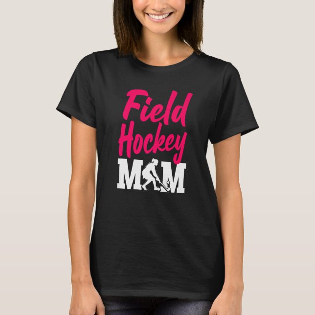 Camiseta Field Hockey Mom Field Hockey Mom (Anverso)